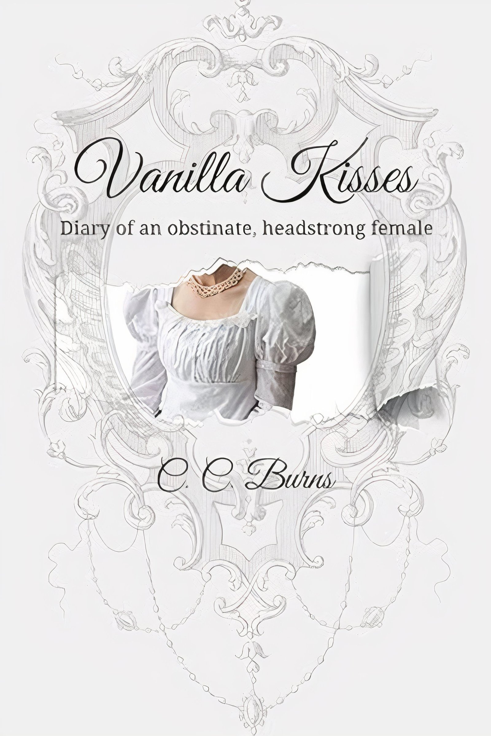 Vanilla Kisses: Diary of an obstinate, headstrong female.