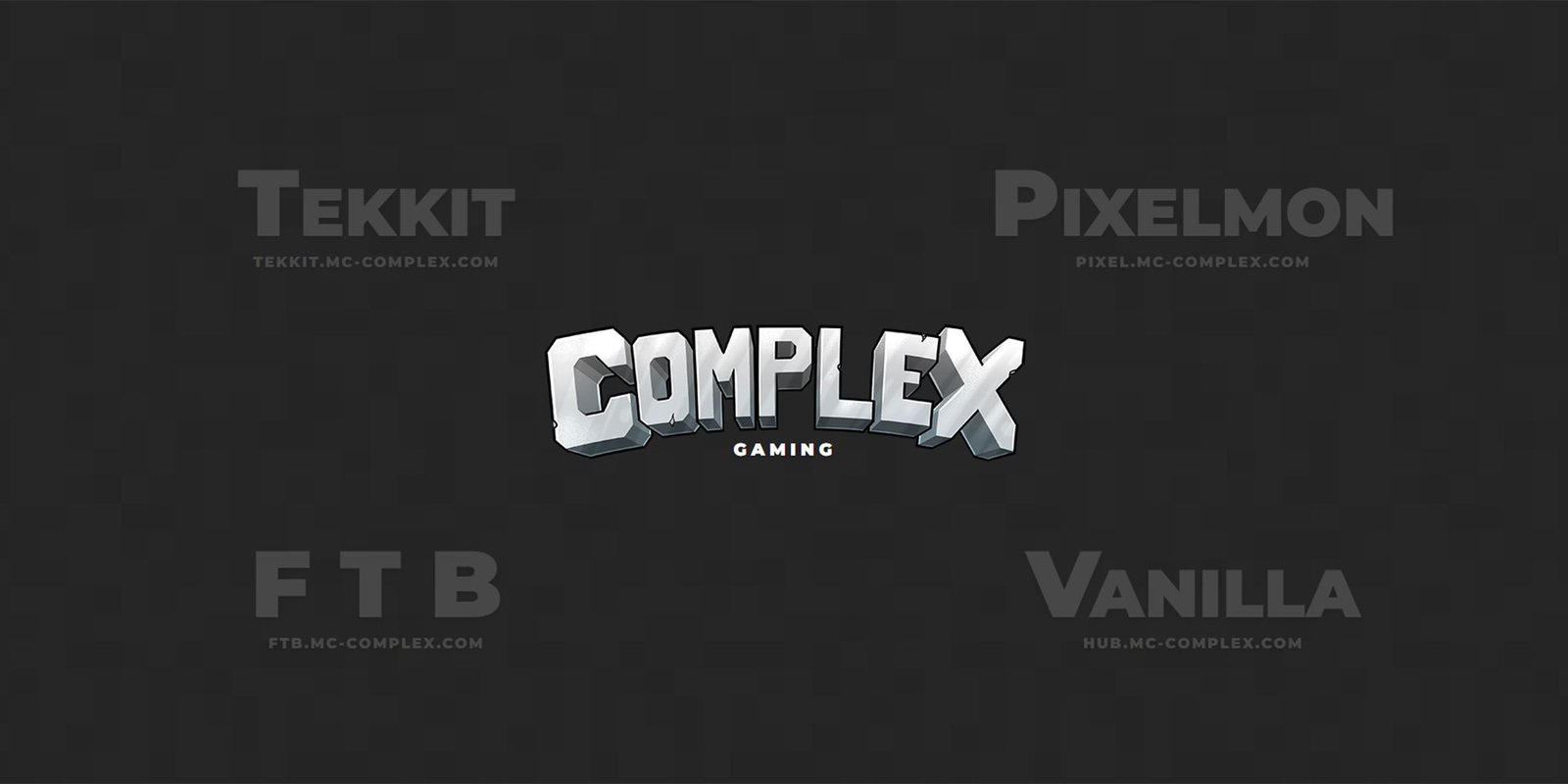 complex gaming featuring tekkit, pixelmon, ftb, and vanilla servers